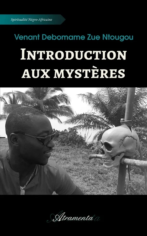 Introduction aux mystères Venant Debomame Zue Ntougou