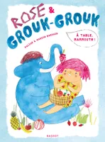 Rose & Grouk-Grouk, Rose et Grouk-Grouk - À table, mammouth !