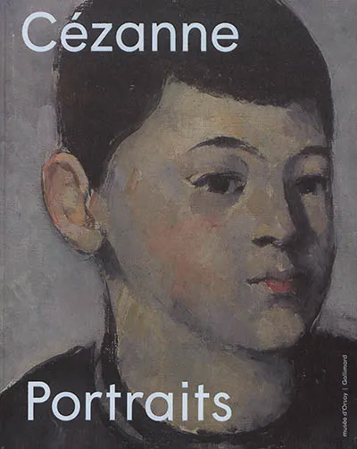 Livres Arts Beaux-Arts Peinture Cézanne : Portraits Annabelle Mathias, Alex Danchev, John Eledrfield, Jayne S. Warman, Mary G. Morton, Xavier Rey