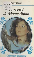 Le secret de Monte Alban