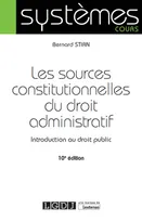 Les sources constitutionnelles du droit administratif / introduction au droit public, INTRODUCTION AU DROIT PUBLIC