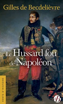 Le Hussard fou de Napoléon