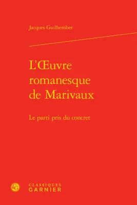 L'oeuvre romanesque de Marivaux, Le parti pris du concret