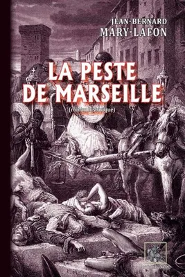 La peste de Marseille, Roman historique