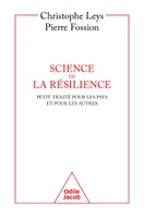 Science de la résilience, Petit traité pour les psys et pour les autres