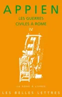 Les guerres civiles à Rome., Livre IV, Les Guerres civiles à Rome - Livre IV, Traduction, introduction et notes de Philippe Torrens.