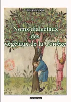 Noms dialectaux des végétaux de la Corrèze