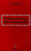 Violences et tortures dans le monde arabe