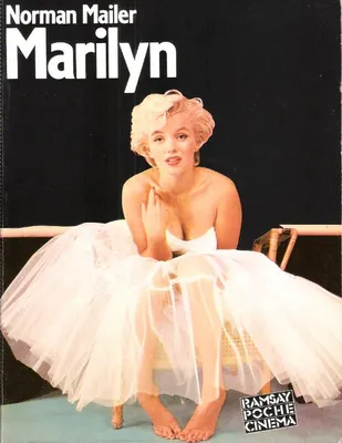 MARILYN Une Biographie Par Norman Mailer , Photographies Réalisées Par Les Plus Célèbres Photographes, une biographie