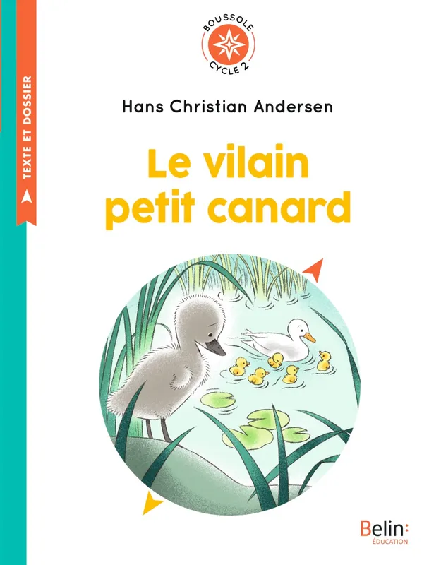 Livres Scolaire-Parascolaire Primaire Le Vilain Petit Canard de Hans Christian Andersen, Boussole cycle 2 Hans Christian Andersen
