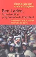 Ben Laden, la destruction programmée de l'occident, révélations sur le nouvel arsenal d'Al-Qaida