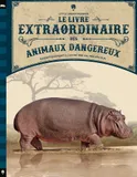 Le Livre extraordinaire des animaux dangereux