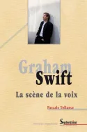 Graham Swift, La scène de la voix
