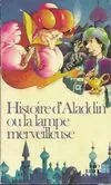 Histoire d'Aladdin ou la Lampe merveilleuse, Contes des mille et une nuits