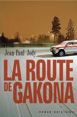 La Route de Gakona, roman noir
