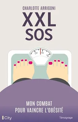 XXL SOS, Mon combat pour vaincre l'obésité
