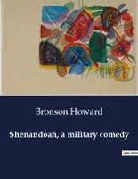Shenandoah, a military comedy