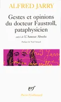 Gestes et opinions du docteur Faustroll, pataphysicien / L'Amour Absolu