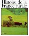 3, Histoire de la France rurale, tome 3, Apogée et Crise de la civilisation paysanne (de 1789 à 1914)