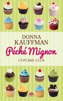 3, Cupcake Club, T3 : Péché mignon, Cupcake Club Romance, T3