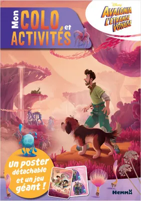 Disney Avalonia L'étrange voyage - Mon colo et activités + poster