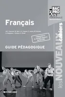 Les Nouveaux Cahiers Français Tle Bac Pro Guide pédagogique