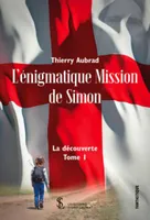 L'énigmatique mission de Simon, 1, La découverte, La découverte
