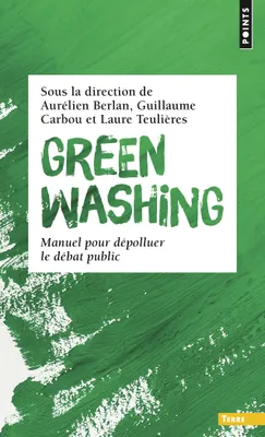Greenwashing, Manuel pour dépolluer le débat public