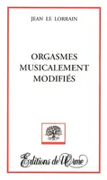Orgasmes musicalement modifés