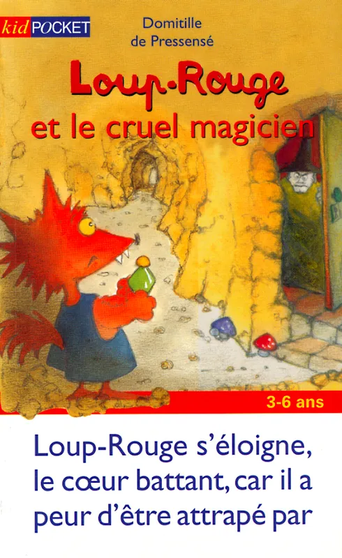 Loup-Rouge., 9, Loup-Rouge et le cruel magicien - tome 9 Domitille de Pressensé