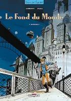 Le fond du monde., 2, Le Fond du Monde T02, Monsieur P