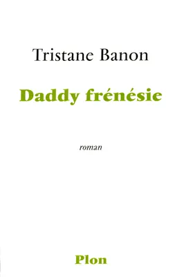 Daddy frénésie, roman