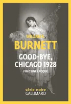 Good-bye, Chicago 1928, Fin d'une époque