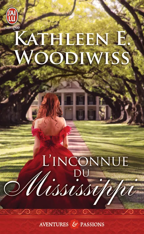 Livres Littérature et Essais littéraires Romance L'inconnue du mississippi (nc) Kathleen E. Woodiwiss