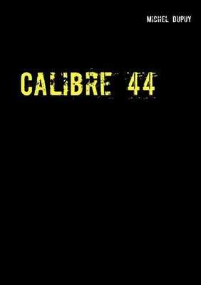 Calibre 44, Roman