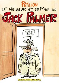 Livres BD BD adultes Jack Palmer ., Le Meilleur et le Pire de Jack P, Le Meilleur et le Pire de Jack Palmer René Pétillon
