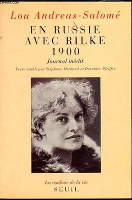 En Russie avec Rilke. Journal inédit (1900), journal inédit