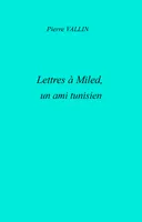 Lettres à Miled, un ami tunisien