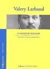 Livres Loisirs Voyage Récits de voyage Valery Larbaud, Le vagabond sédentaire - Collection "Voyager avec..." Valery Larbaud