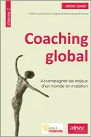 Coaching globlal, 1, Coaching global, Accompagner les enjeux d'un monde en mutation.