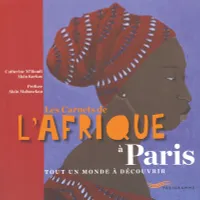 Les carnets de l'Afrique à Paris
