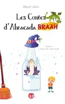 Les contes d'Abracada Braah, 1, Le sorcier bien-aimé