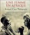 Une femme en Afrique : Journal d'une photographe
