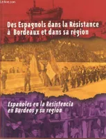 Des espagnols dans la resistance a bordeaux et dans sa region