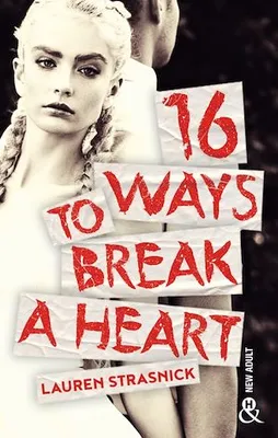 16 Ways To Break A Heart, une nouveauté New Adult