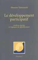 Le développement participatif - analyse sociale et logique de planification, analyse sociale et logique de planification