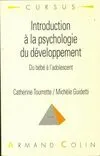 Introduction à la psychologie du développement. Du bébé à l'adolescent, du bébé à l'adolescent