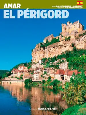 Aimer le Périgord  - Espagnol