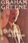 Dr fischer de genève, roman