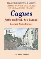 Cagnes - fortin médiéval, son histoire, fortin médiéval, son histoire